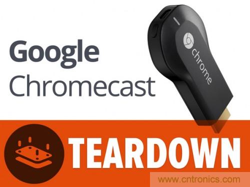 拆解新一代顛覆性產品: 穀歌Chromecast電視棒內部探秘